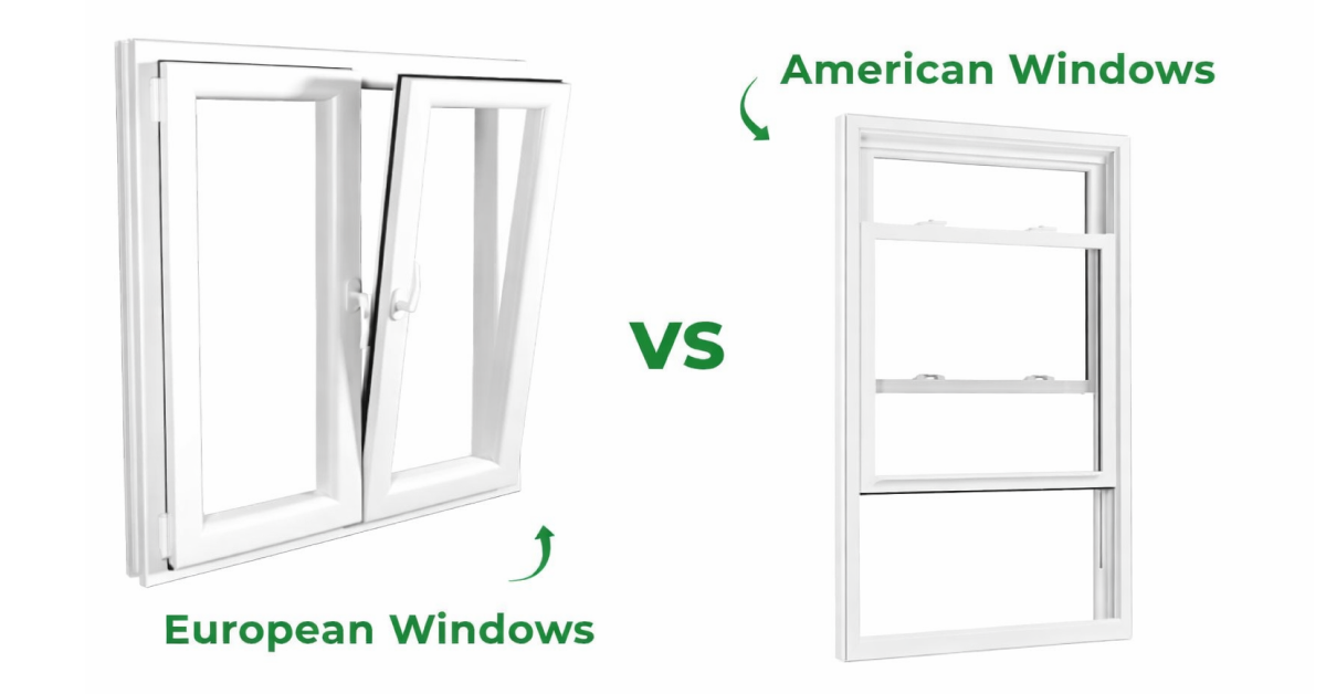 AMERICAN VS. EUROPEAN WINDOWS: THE ESSENTIAL GUIDE